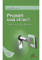 Proměň svůj strach - cesta k nové chuti do života