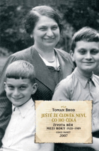 Ještě že člověk neví, co ho čeká - života běh mezi roky 1929-1989