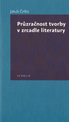 Průzračnost tvorby v zrcadle literatury