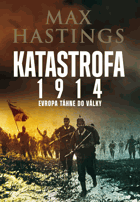 Katastrofa 1914 - Evropa táhne do války