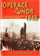 Operace Únor 1948 O trávě pod asfaltem, izraelském faktoru, ruských archivech a o vědě ...