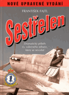 Sestřelen - drama československého válečného stíhače, který se nevzdal