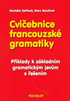 Cvičebnice francouzské gramatiky ČISTÉ!! Příklady k základním gramatickým jevům s ...