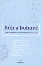 Bůh a bohové - pojetí božství v náboženských tradicích světa