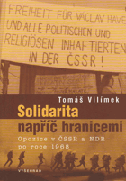 Solidarita napříč hranicemi - opozice v ČSSR a NDR po roce 1968