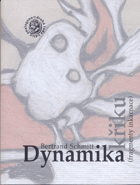 Dynamika křiku (fragmenty inkarnace)