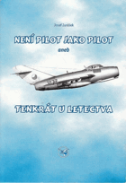 Není pilot jako pilot, aneb, Tenkrát u letectva