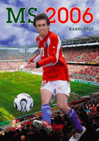 MS 2006, aneb, Hvězdy míří do Německa