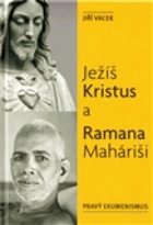 Ježíš Kristus a Ramana Maháriši - pravý ekumenismus