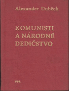 Komunisti a národné dedičstvo (vybrané prejavy k otázkam slovenskej národnej histórie.).