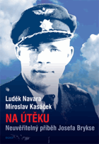 Na útěku Neuvěřitelný příběh Josefa Brykse Josef Bryks
