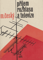 Příjem rozhlasu a televize.