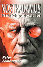 Nostradamus - příštích 50 let -nový výklad