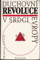 Duchovní revoluce v srdci Evropy - pohled do dějin českého národa