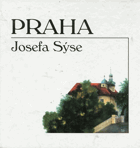 Praha Josefa Sýse