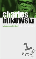 Absence hrdiny - dosud nesebrané povídky a eseje z let 1946-1992, svazek druhý