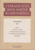 Výbor z obecné porady o nápravě věcí lidských a z věcného pansofického slovníku Vybrané ...