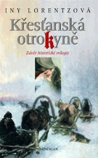 Křesťanská otrokyně - Závěr historické trilogie