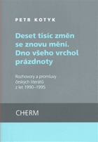 Deset tisíc změn se znovu mění - Dno všeho vrchol prázdnoty