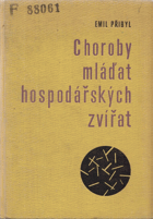 Choroby mláďat hospodářských zvířat - učeb. pro veterinární fak. vys. šk. zeměd