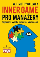 Inner game pro manažery - tajemství vysoké pracovní výkonnosti