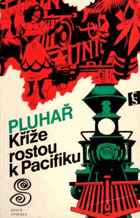Kříže rostou k Pacifiku - dobrodružný román