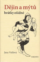 Dějin a mýtů hrátky ošidné