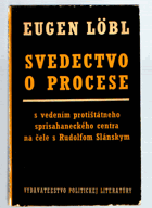 Svedectvo o procese s vedením protištátneho sprisahaneckého centra na čele s Rudolfom ...