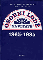 Osobní lodě na Vltavě 1865-1985