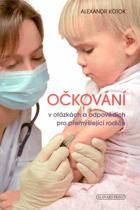 Očkování v otázkách a odpovědích pro přemýšlející rodiče