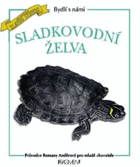 Sladkovodní želva - průvodce Romany Anděrové pro mladé chovatele
