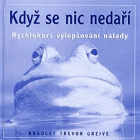 Když se nic nedaří - rychlokurz vylepšování nálady