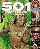 501 slavností a karnevalů z celého světa