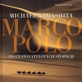 Marco Polo - po cestovatelových stopách