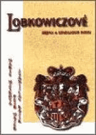 Lobkowiczové - dějiny a genealogie rodu