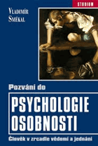 Pozvání do psychologie osobnosti - člověk v zrcadle vědomí a jednání