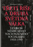 Třetí říše a druhá světová válka - lexikon německého nacionálního socialismu 1933-1945