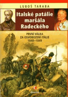 Italské patálie maršála Radeckého - první válka za sjednocení Itálie 1848 - 1849