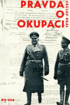 Pravda o okupaci BEZ OBÁLKY!