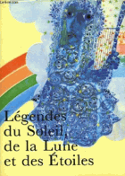 Legendes du soleil, de la lune et des etoiles