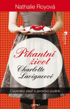 Pikantní život Charlotte Lavigneové - Cayenský pepř a javorový pudink. Díl první
