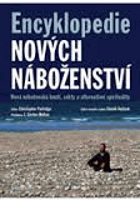 Encyklopedie nových náboženství - nová náboženská hnutí, sekty a alternativní spiritualita