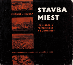 STAVBA MIEST Jej história, prítomnosť a budúcnost