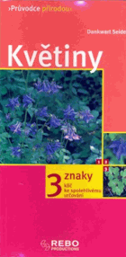 Květiny Klíč ke spolehlivému určování 3 znaky