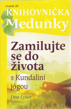 Zamilujte se do života s Kundaliní jógou jóga