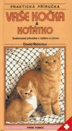 Vaše kočka a koťátko - ilustrovaná příručka o výběru a chovu