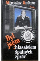 Byl jsem hlasatelem špatných zpráv