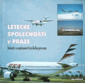 Letecké společnosti v Praze - historie a současnost leteckého provozu