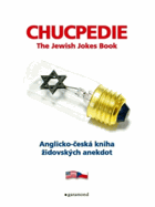 Chucpedie - jewish jokes book = anglicko-česká kniha židovských anekdot