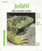 Ještěři jako terarijní zvířata - jak o ně správně pečovat a rozumět jim